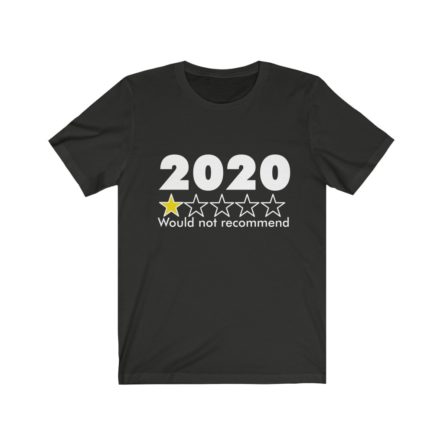 2020 Would Not Recommend Unisex Jersey Short Sleeve Tee