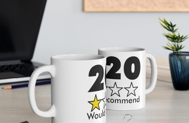 2020 Would Not Recommend Mug 11oz